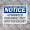 Signmission Authorized Personnel Only Wait For Escort OSHA Notice Sign, Plastic, 10in W x 7in L, 2PK OS-2PACK-NS-P-710-L-10249 - alternate 2